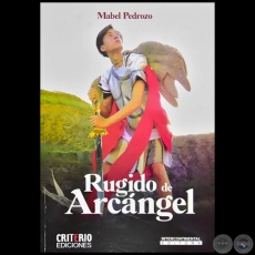 RUGIDO DE RCANGEL  - Autora: MABEL PEDROZO - Ao 2022